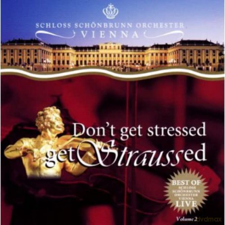 Schloss Schönbrunn Orchester: Don't Get Stressed-Get Strau [CD]