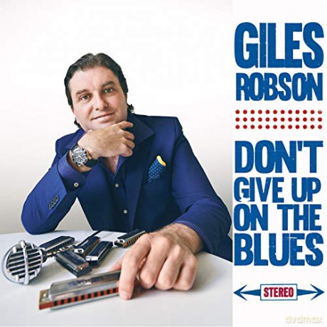 Giles Robson: Don't Give Up On The Blues [CD]