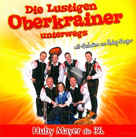 Huby Mayer: Die Lustigen Oberkrainer Unterwegs-Huby Mayer di [CD]