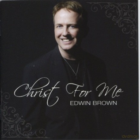 Brown; Edwin: Christ for Me [CD]