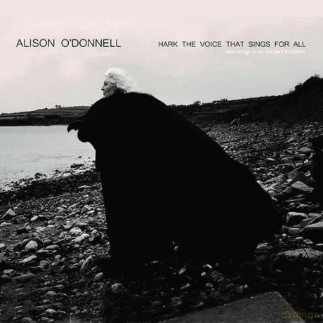 Alison O'Donnell: Voice That Sings For All: New Songs In The Ancient Trad [CD]