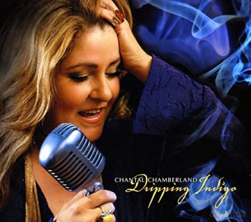 Chantal Chamberland: Dripping Indigo [CD]