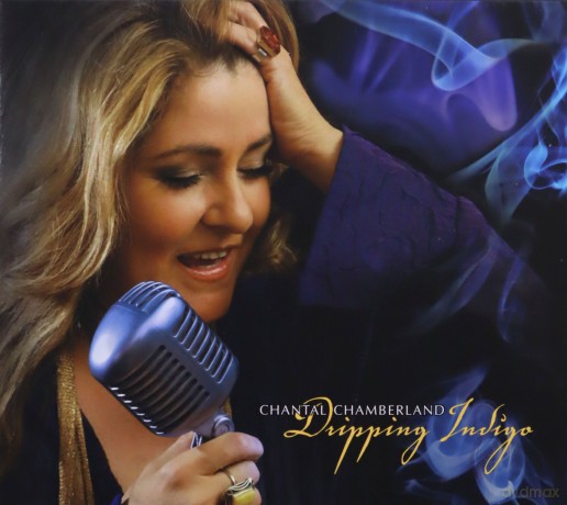 Chantal Chamberland: Dripping Indigo [CD]