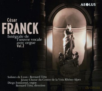 Bernard Tétu: César Franck: Die Vokalwerke mit Orgel Vol.2 [CD]