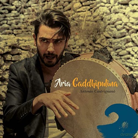 Antonio Castrignano: Aria Caddhipulina (Ep) [CD]