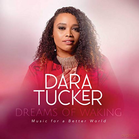 Dara Tucker: Dreams Of Waking: Music For A Better World [CD]