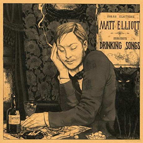 Matt Elliott: Drinking Songs [CD]