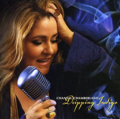 Chantal Chamberland: Dripping Indogo [CD]
