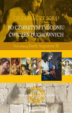Po Czwartym Tygodniu Ćwiczeń Duchownych [KSIĄŻKA]