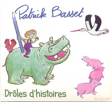 Basset Patrick: Droles d'Histoire [CD]