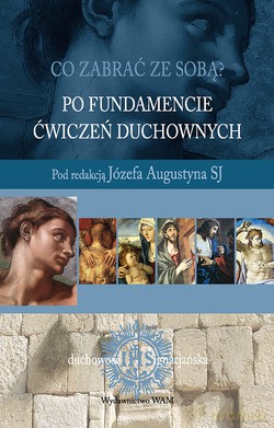 Po Fundamencie Ćwiczeń Duchownych [KSIĄŻKA]