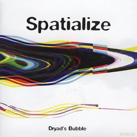Spatialize: Dryads Bubble [CD]