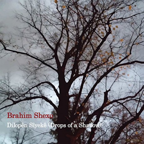 Brahim Shexo: Dilopen Sîyeke (Drops Of A Shadow) [CD]