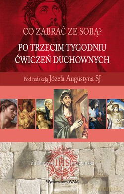 Po Trzecim Tygodniu Ćwiczeń Duchownych [KSIĄŻKA]