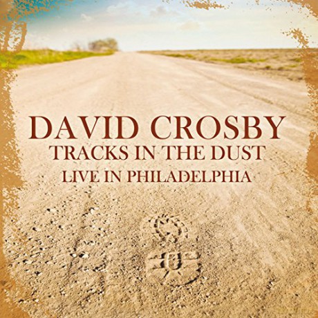 David Crosby: Live in Philadelphia [CD]