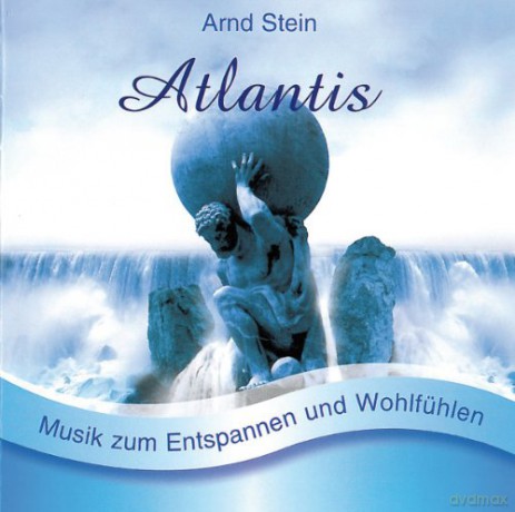 Arnd Stein: Atlantis - Sanfte Musik zum Entspannen und Wohlfühlen [CD]