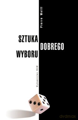 Sztuka Dobrego Wyboru - Pierre Wolff [KSIĄŻKA]