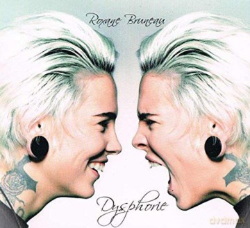 Roxane Bruneau: Dysphorie [CD]