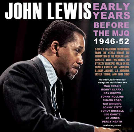 John Lewis: Early Years-Before the Mjq 1946-1952 [3CD]