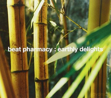 Beat Pharmacy: Earthly Delights [CD]