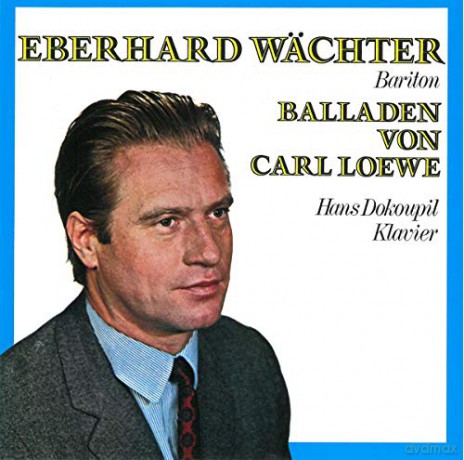 Eberhard Wächter: Eberhard Wächter - Balladen von Carl Loewe [CD]