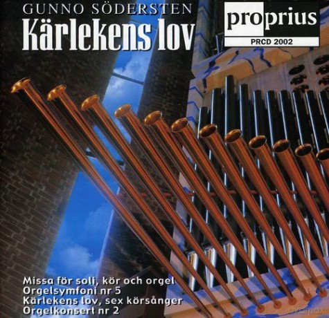 Kärlekens Lov/Messe/Orgelsymph [CD]