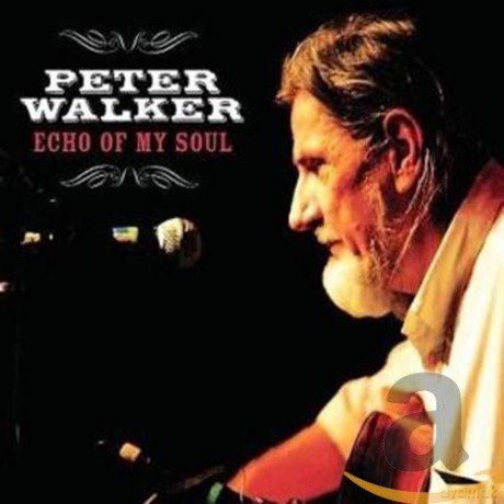 Peter Walker: Echo of My Soul [CD]