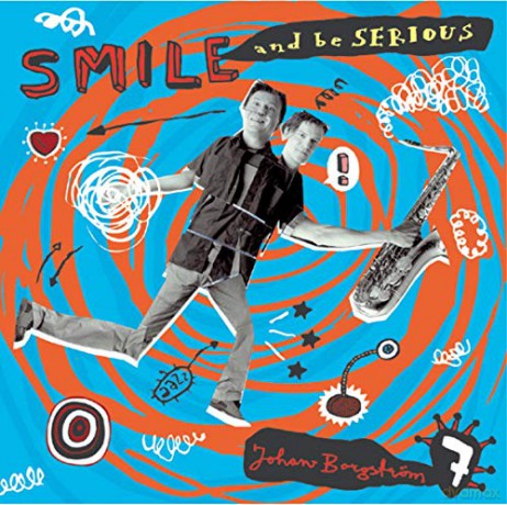Johan Borgström: Smile and Be Serious (Jazz in Swede [CD]