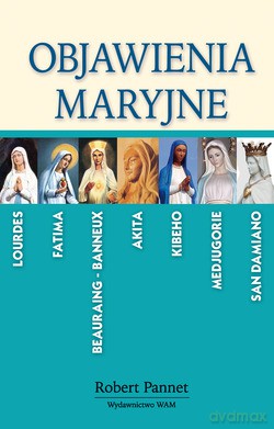 Objawienia Maryjne W Świecie Współczesnym - Robert Pannet [KSIĄŻKA]
