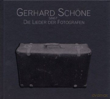 Gerhard Schöne: Die Lieder der Fotografen [CD]