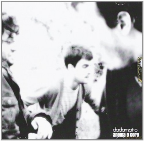 Dadamatto: Anema E Core [CD]
