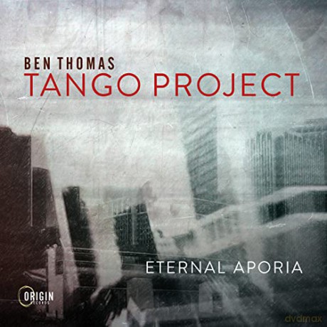 Ben-Tango Project- Thomas: Eternal Aporia [CD]
