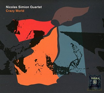 Nicolas Simion Quartet: Crazy World [CD]