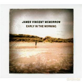 James Vincent Mc Morrow: Early In The Morning [CD]