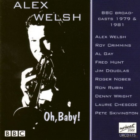 Alex Welsh & His Band: Oh Baby! [CD]