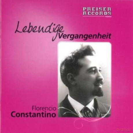 Florencio Constantino: Florencio Constantino (1869-1919) [CD]