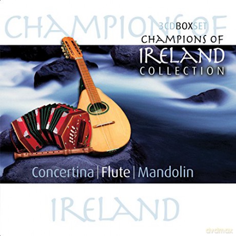 Champions of Ireland Concertina/Flute/Mandolin [3CD]