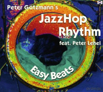 Peter Götzmann: Easy Beats - Peter Götzmann's JazzHop Rhythm feat. Peter Lehel [CD]