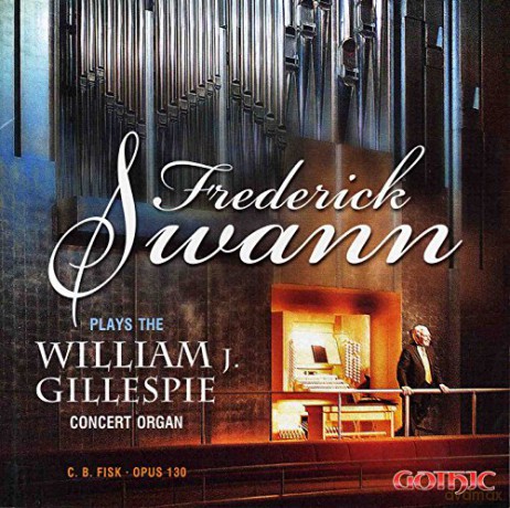Frederick Swann: Frederick Swann Plays the Gillespie Concert Organ [CD]