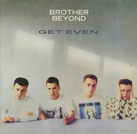 Brother Beyond: Get Even (1988) [CD]