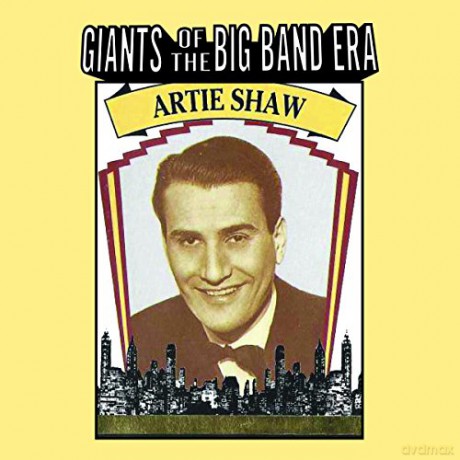 Artie Shaw: Giants of the Big Band Era [CD]