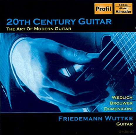 Friedemann Wuttke: Gitarrenmusik des 20.Jahrhunderts [CD]