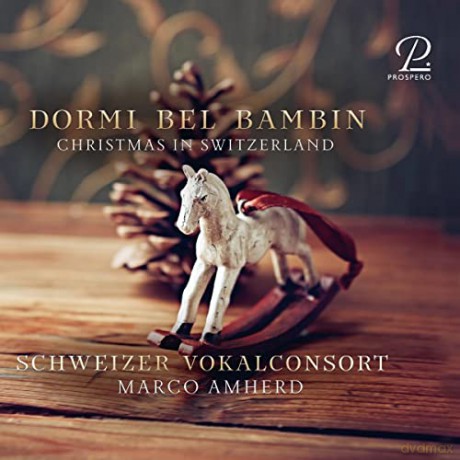 Schweizer Vokalconsort: Dormi Bel Bambin - Weihnachtsmusik aus der Schweiz [CD]