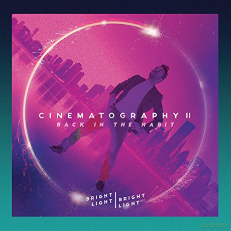Bright Light Bright Light: Cinematography 2: Back in the [CD]