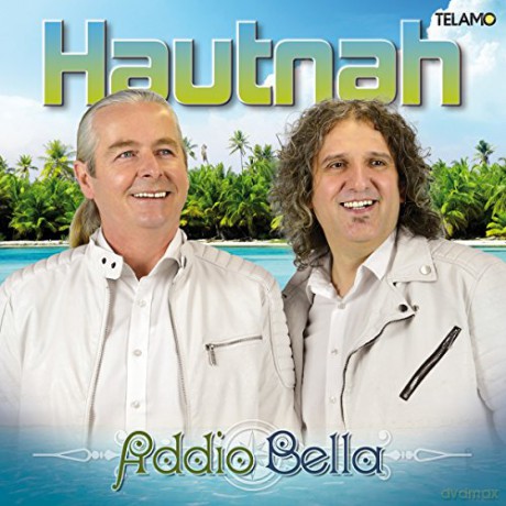 Hautnah: Addio Bella [CD]