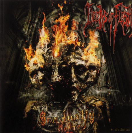 Deeds of Flesh: Gradually Melted (RE-ISSUE) [CD]