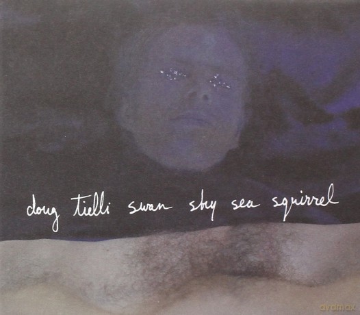Doug Tielli: Swan Sky Sea Squirrel [CD]