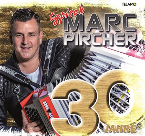 Marc Pircher: 30 Jahre:Typisch Marc Pircher [CD]