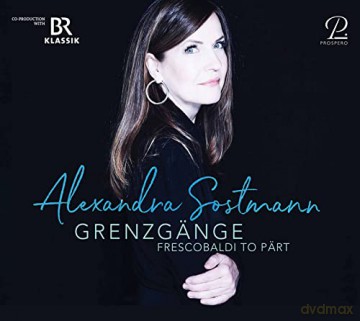 Alexandra Sostmann: Grenzgänge - Frescobaldi to Pärt - Stücke für Piano solo [CD]