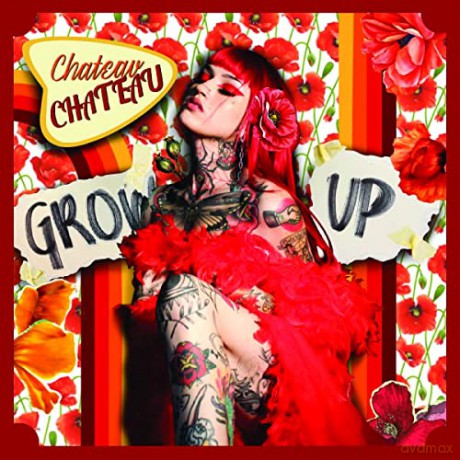 Chateau Chateau: Grow Up [CD]